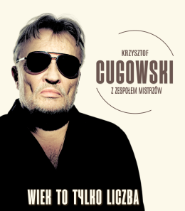 Krzysztof Cugowski - Wiek to tylko liczba