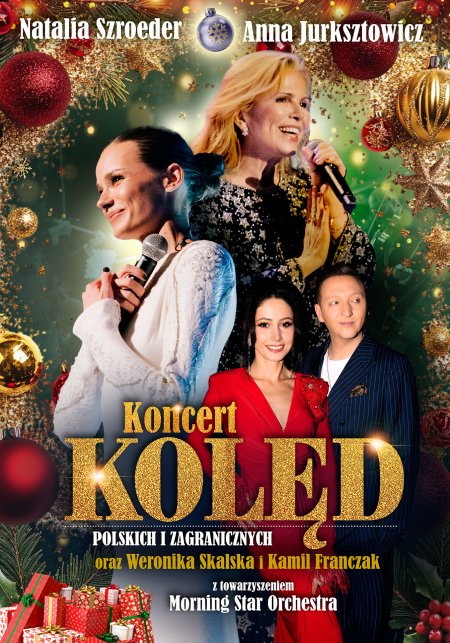 Natalia Szroeder i Anna Jurksztowicz - Koncert Kolęd Polskich i Zagranicznych